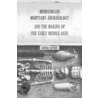 Merovingian Mortuary Archaeology and the Making of the Early Middle Ages by Bonnie Effros