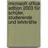 Microsoft Office Edition 2003 für Schüler, Studierende und Lehrkräfte door Klaus Fahnenstich
