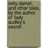 Milly Darrell, And Other Tales, By The Author Of 'Lady Audley's Secret'.