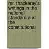 Mr. Thackeray's Writings in the National Standard and the Constitutional door William Makepeace Thackeray