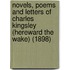 Novels, Poems And Letters Of Charles Kingsley (Hereward The Wake) (1898)