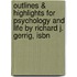 Outlines & Highlights For Psychology And Life By Richard J. Gerrig, Isbn
