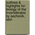 Outlines & Highlights For Biology Of The Invertebrates By Pechenik, Isbn