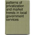 Patterns Of Privatization And Market Trends In Local Government Services