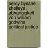 Percy Bysshe Shelleys Abhangigkeit Von William Godwins Political Justice by Paul Elsner