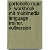 Portobello Road 2. Workbook mit Multimedia Language Trainer. Vollversion by Unknown
