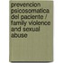 Prevencion Psicosomatica del Paciente / Family Violence and Sexual Abuse