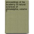 Proceedings Of The Academy Of Natural Sciences Of Philadelphia, Volume 7