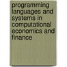 Programming Languages and Systems in Computational Economics and Finance door Soren Nielsen