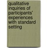 Qualitative Inquiries Of Participants' Experiences With Standard Setting door Onbekend