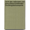 Recht des nationalen und grenzüberschreitenden Straßengütertransports door Horst-Michael Müller-Ehl