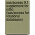 Sas/access 9.1 Supplement For Odbc (sas/access For Relational Databases)