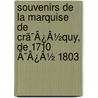 Souvenirs De La Marquise De Crã¯Â¿Â½Quy, De 1710 Ã¯Â¿Â½ 1803 by Unknown
