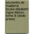 Souvenirs De Madame Louise-Elisabeth Vigee-Lebrun, Tome Iii (Dodo Press)