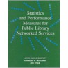 Statistics and Performance Measures for Public Library Networkedservices door John Carlo Bertot