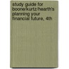 Study Guide for Boone/Kurtz/Hearth's Planning Your Financial Future, 4th door Louis E. Boone