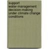 Support Water-Management Decision-Making Under Climate Change Conditions door Angel Utset Suastegui