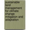 Sustainable Land Management For Climate Change Mitigation And Adaptation door The World Bank