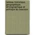 Tableau Historique, Geographique, Ethnographique Et Politique Du Caucase