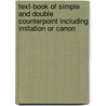 Text-Book Of Simple And Double Counterpoint Including Imitation Or Canon door S. Harrison Lovewell