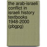 The Arab-Israeli Conflict in Israeli History Textbooks 1948-2000 (Pbgpg) door McMillian Barnes Greenwood