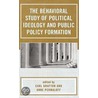 The Behavioral Study Of Political Ideology And Public Policy Formulation door Carl Grafton