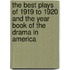 The Best Plays Of 1919 To 1920 And The Year Book Of The Drama In America