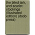The Blind Lark, And Scarlet Stockings (Illustrated Edition) (Dodo Press)