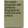 The British Essayists With Prefaces Biographical Historical And Critical by James Ferguson
