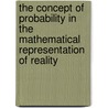 The Concept of Probability in the Mathematical Representation of Reality by Hans Reichenbach