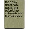 The D'Arcy Dalton Way Across The Oxfordshire Cotswolds And Thames Valley door Nick Moon