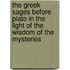 The Greek Sages Before Plato In The Light Of The Wisdom Of The Mysteries