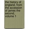 The History Of England, From The Accession Of James The Second, Volume 1 door Baron Thomas Babington Macaulay Macaulay