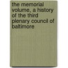 The Memorial Volume, A History Of The Third Plenary Council Of Baltimore door . Anonymous