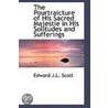 The Pourtraicture Of His Sacred Majestie In His Solitudes And Sufferings door Edward J.L. Scott