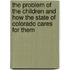 The Problem Of The Children And How The State Of Colorado Cares For Them
