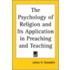 The Psychology Of Religion And Its Application In Preaching And Teaching