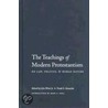 The Teachings Of Modern Protestantism On Law, Politics, And Human Nature by Jr John Witte