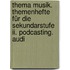 Thema Musik. Themenhefte Für Die Sekundarstufe Ii. Podcasting. Audi