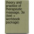 Theory and Practice of Therapeutic Massage, 3e (Text + Workbook Package)