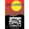 Tribal Gathering - Eight Stories Set in 1960's Post-Colonial West Africa door Kenneth C. Ryeland