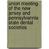Union Meeting Of The New Jersey And Pennsylvannia State Dental Societies