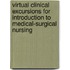 Virtual Clinical Excursions for Introduction to Medical-Surgical Nursing