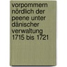Vorpommern nördlich der Peene unter dänischer Verwaltung 1715 bis 1721 door Martin Meier