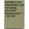Wandern und Radwandern am Rennsteig, Hörschel - Blankenstein 1 : 50 000 by Unknown