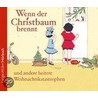 Wenn Der Christbaum Brennt Und Andere Heitere Weihnachtskatastrophen. Cd by Unknown