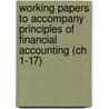 Working Papers to Accompany Principles of Financial Accounting (Ch 1-17) by Kermit D. Larson