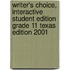 Writer's Choice, Interactive Student Edition Grade 11 Texas Edition 2001