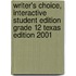 Writer's Choice, Interactive Student Edition Grade 12 Texas Edition 2001