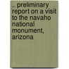 .. Preliminary Report On A Visit To The Navaho National Monument, Arizona door Jesse Walter Fewkwes